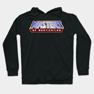 Masters of Mastication Hoodie